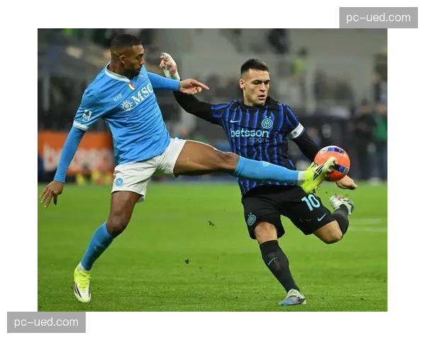 劳塔罗绝杀！国际米兰1-0险胜那不勒斯，领先优势扩大至8分