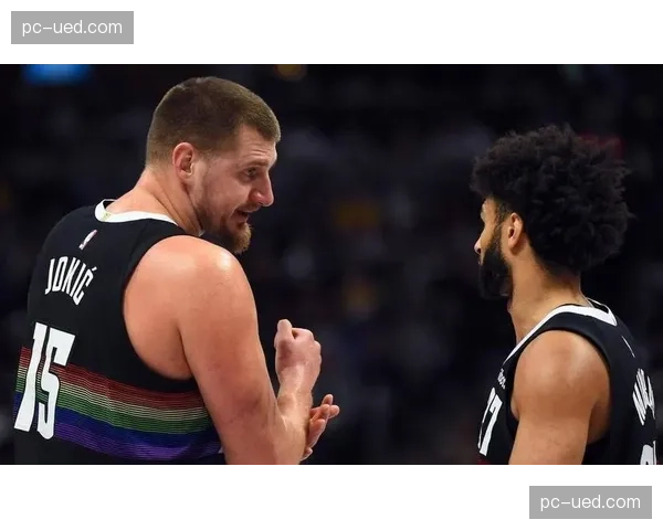 战术复盘:掘金队约基奇高位手递手与穆雷侧翼切入的化学反应 战术复盘:掘金队约基奇高位手递手与穆雷侧翼切入的化学反应